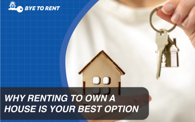 Why Renting to Own a House is Your Best Option?